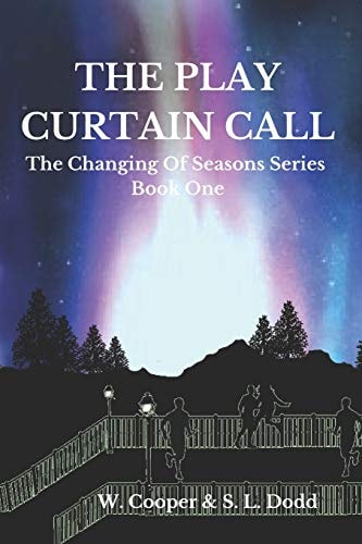 The Play Curtain Call The Changing of Seasons Series