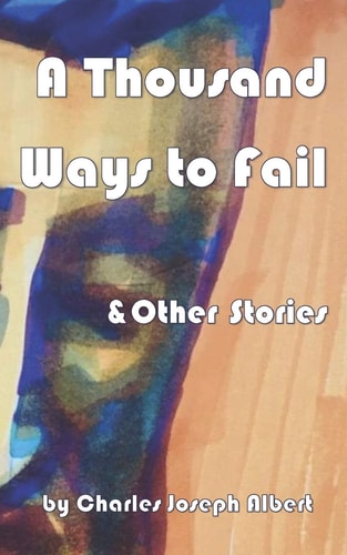 A Thousand Ways to Fail and Other Stories