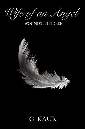 Wife of an Angel Wounds this Deep