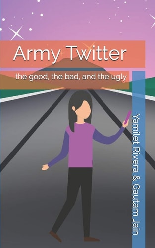 Army Twitter The Good, the Bad, and the Ugly