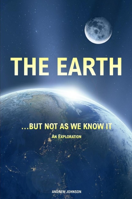 The Earth...  but not  As We Know It (Colour): An Exploration