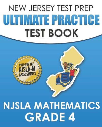 NEW JERSEY TEST PREP Ultimate Practice Test Book NJSLA Mathematics Grade 4 Includes 8 Complete NJSLA Mathematics Practice Tests