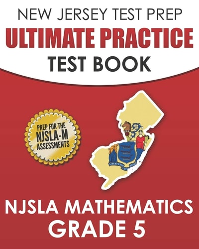 NEW JERSEY TEST PREP Ultimate Practice Test Book NJSLA Mathematics Grade 5 Includes 8 Complete NJSLA Mathematics Practice Tests
