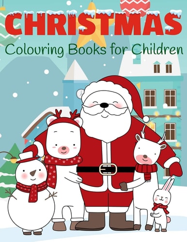 Christmas Colouring Books for Children My First Christmas Colouring Book