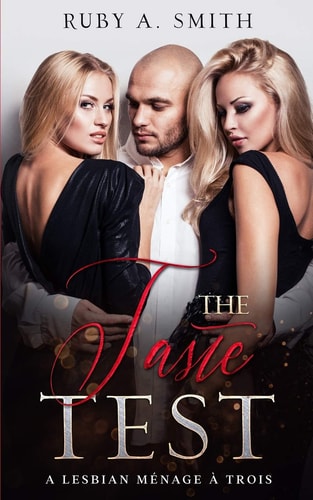 The Taste Test A Lesbian Ménage À Trois