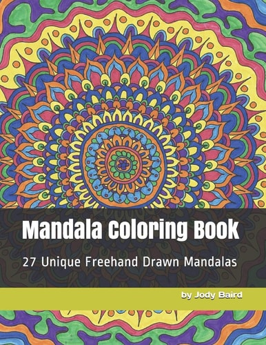 Mandala Coloring Book 27 Unique Freehand Drawn Mandalas Coloring Book