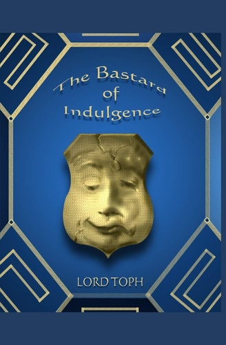 The Bastard of Indulgence