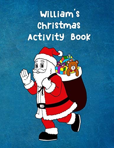 William's Christmas Activity Book For Ages 4 - 8 Personalised Seasonal Colouring Pages, Mazes, Word Star and Sudoku Puzzles for Younger Kids