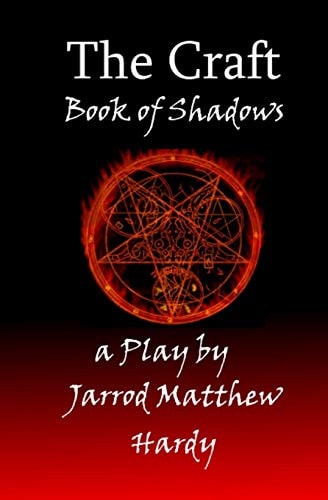 The Craft Book of Shadows, a Play