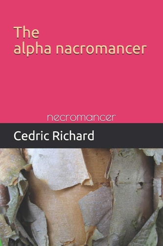 The Alpha Necromancer