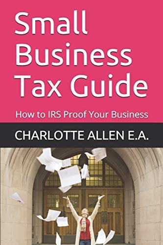 Small Business Tax Guide How to IRS Proof Your Business