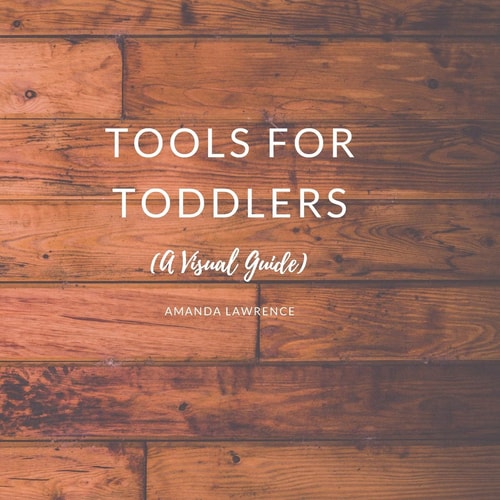 Tools for Toddlers A Visual Guide