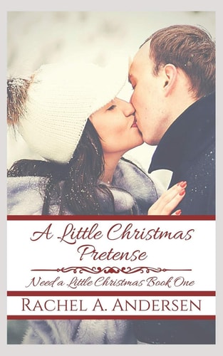 A Little Christmas Pretense A Fairy-Tale Inspired Sweet Romance