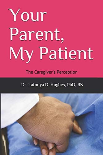Your Parent, My Patient The Caregiver's Perception