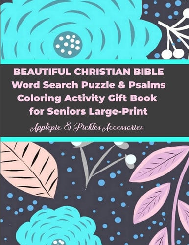 Beautiful Christian Bible Word Search Puzzle & Psalms Coloring Activity Gift Book for Seniors Large-Print Words Searches Puzzle & Coloring Book Gift with Christian Bible Old & New Testament Themes