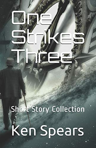 One Strikes Three Short Story Collection