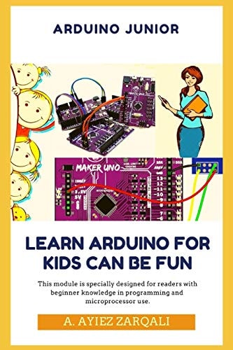 Arduino Junior Learn Arduino For Kids Can be Fun