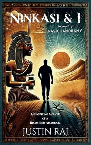 Ninkasi & I An Inspiring Memoir of a Recovered Alcoholic