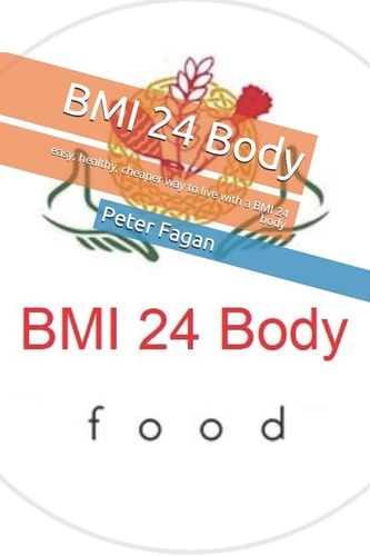 BMI 24 Body Easy, Healthy, Cheaper Way to Live with a BMI 24 Body