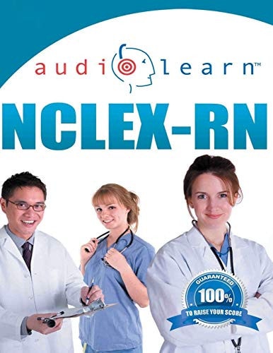 NCLEX-RN AudioLearn Complete Audio Review for the NCLEX-RN (Nursing Test Prep Series)