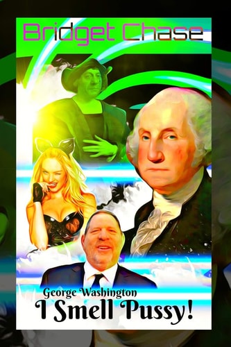 George Washington I Smell Pussy Book 1 Variant Satire Cover