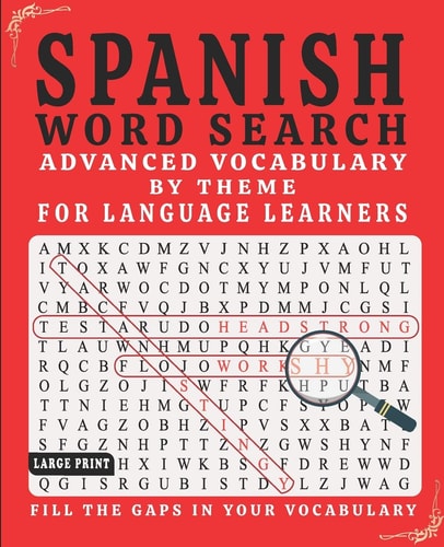 Spanish Word Search Advanced Vocabulary By Theme For Language Learners Large Print