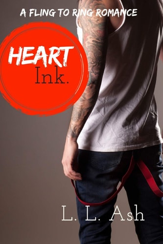 Heart Ink A Fling To Ring Romance: A Bad Boy Tattoo Artist Romantic Comedy