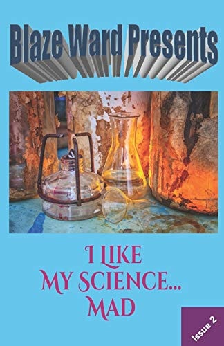 I Like My Science... MAD