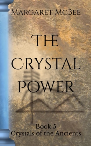 The Crystal Power Book 5 Crystals of the Ancients