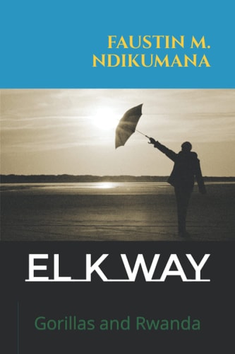 El K Way Gorillas and Rwanda