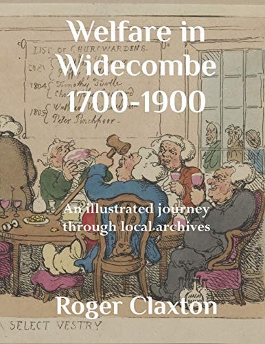 Welfare in Widecombe 1700-1900 An Illustrated Journey Through Local Archives