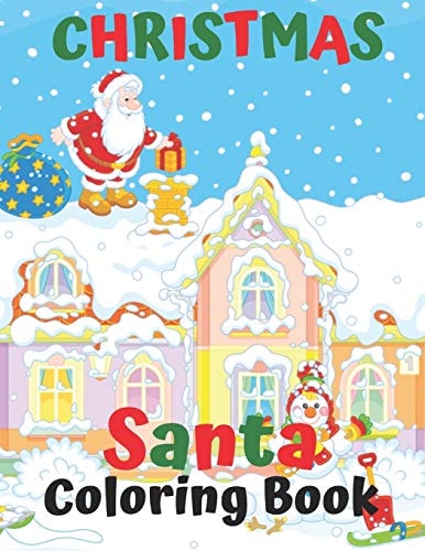 Christmas Santa Coloring Book 35 Christmas Santa Claus Coloring Pages for Kids