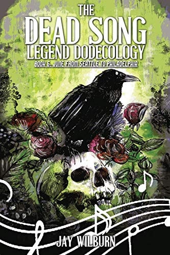 The Dead Song Dodecology Book 6 June