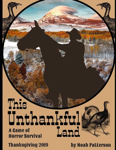 This Unthankful Land A Print-And-Play Game Book of Horror Survival (Thanksgiving 2019)