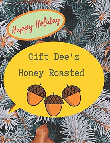 Happy Holiday Gift Deez Honey Roasted