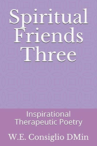 Spiritual Friends Three Inspirational Therapeutic Poetry