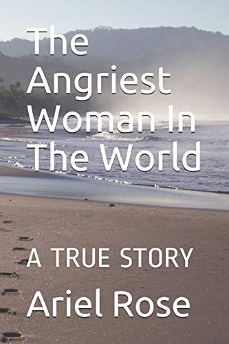The Angriest Woman In The World A Study In Consciousness Raising