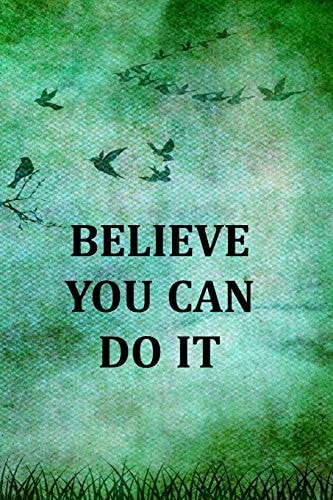 Believe You Can Do It College Ruled Notebook With Motivational Sayings To Inspire You On Every Page - Birds And Tree On A Green Vintage Background