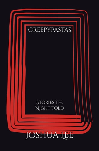 Creepypastas Stories the Night Told