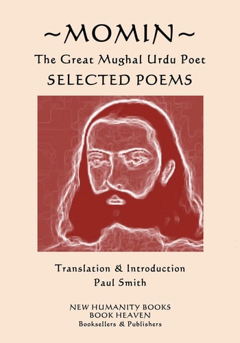 MOMIN The Great Mughal Urdu Port Selected Poems