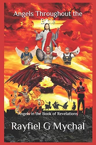 Angels Throughout the Bible Angels in the Book of Revelations