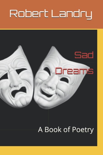 Sad Dreams A Book of Poetry