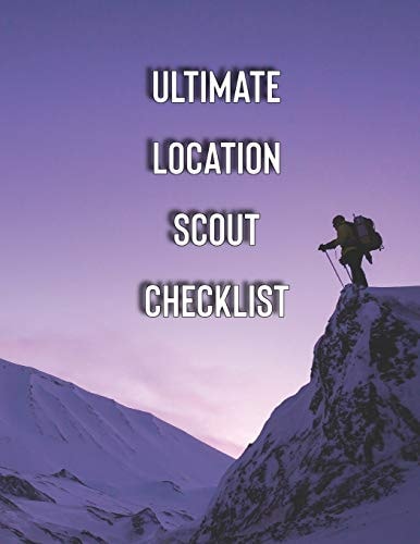 Ultimate Location Scout Checklist Check Everything You Need for a Professional Film Location Scouting