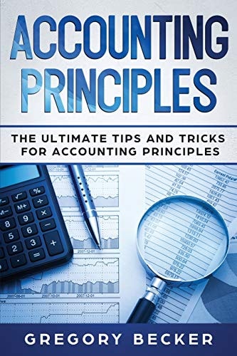 Accounting Principles The Ultimate Tips and Tricks for Accounting Principles