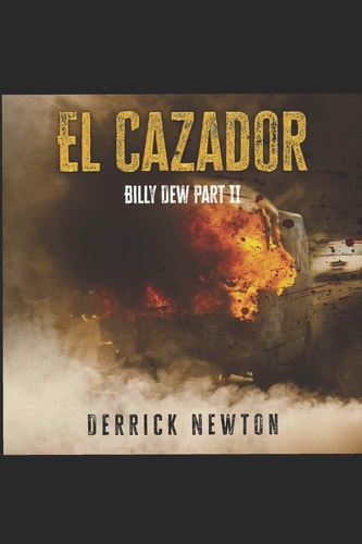 El Cazador Billy Dew Part II