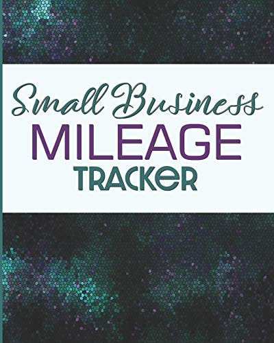 Small Business Mileage Tracker Record Locations, Reasons for Travel, and Total Mileage