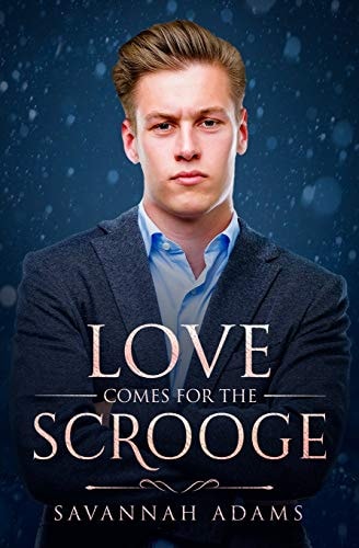 Love Comes for the Scrooge A Sweet and Clean Small Town Contemporary Romance