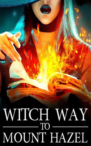 Witch Way to Mount Hazel