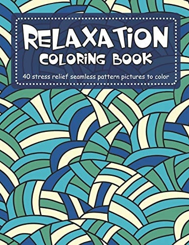 Relaxation Coloring Book 40 Stress Relief Seamless Pattern Pictures to Color