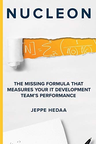 Nucleon The Missing Formula That Measures Your IT Development Team's Performance
